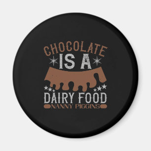 Aimant Chocolate Is A Dairy Food Nanny Piggins