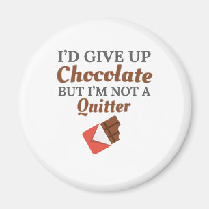 Aimant Chocolate Lover I'd Give Up Chocolate