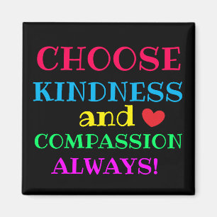 Aimant CHOISIR KINDNESS ET COMPASSION Cute