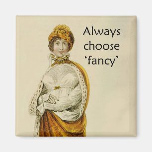 Aimant "Choisissez toujours" Madame vintage de fantaisie