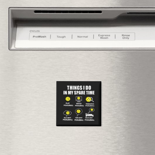Aimant Choses de pickleball que je fais pendant mon temps (In Situ (Lave-vaisselle))
