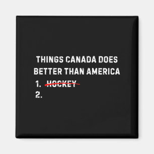 Aimant Choses que le Canada fait mieux que l'Amérique 1 H