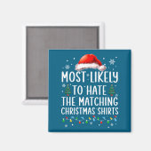 Aimant Christmas Most Likely To Hate Matching Funny Famil (Recto/Verso)