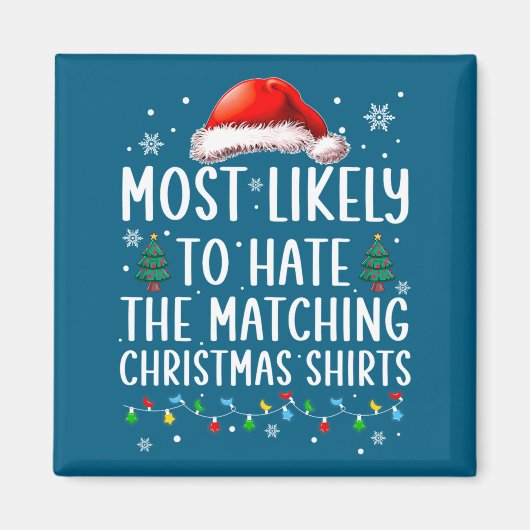 Aimant Christmas Most Likely To Hate Matching Funny Famil (Devant)