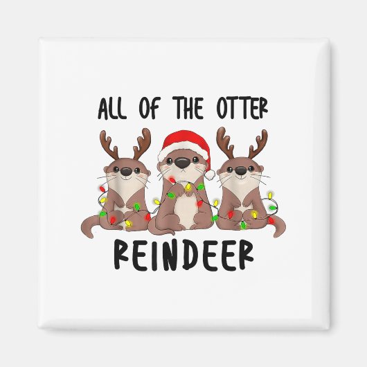 Aimant Christmas Otters Cute All Of The Otter Reindeer  (Devant)