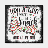 Aimant Christmas Tree Cake Torn Between Lookin Like A Sna (Devant)