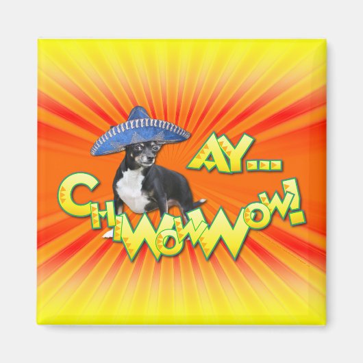 Aimant Cinco de Mayo - Ay ChWowWow ! -Chihuahua (Devant)