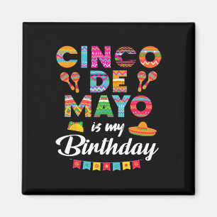 Aimant Cinco De Mayo est mon anniversaire 5 mai Anniversa