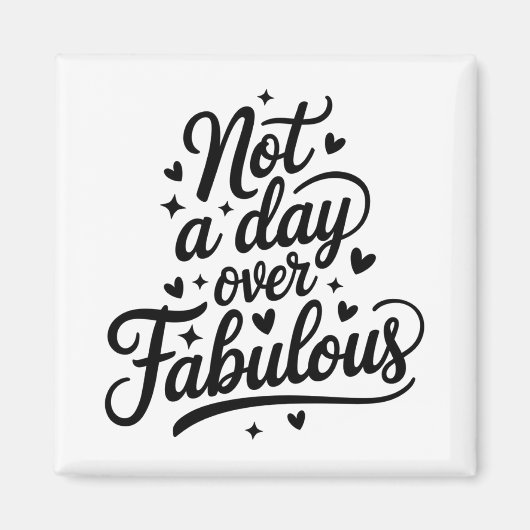 Aimant Citation d'anniversaire : Cadeau fabuleux, pas un (Devant)