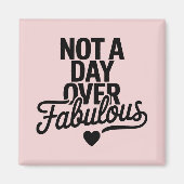 Aimant Citation d'anniversaire : Pas un jour de plus que  (Devant)