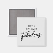 Aimant Citation d'anniversaire : Pas un jour de plus que (Recto/Verso)