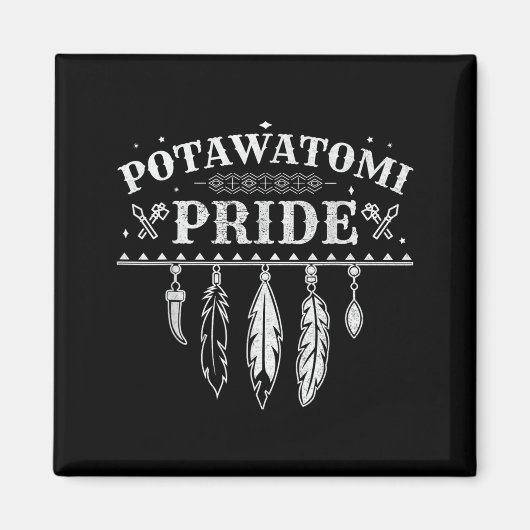 Aimant Citation de fierté amérindienne pour un Potawatomi (Devant)