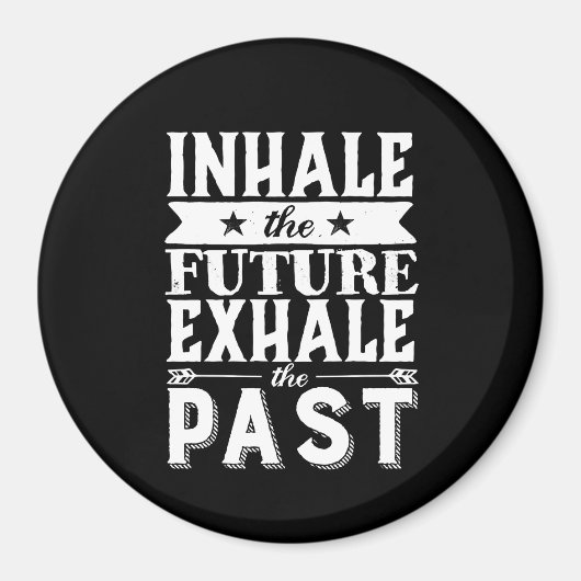 Aimant Citation De Motivation Inhale L'Avenir Exhale Le P (Devant)