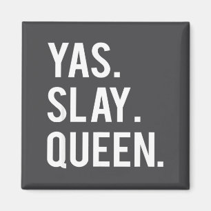 Aimant Citation de reine Yas Slay mignonne pour filles