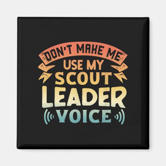 Aimant Citation de scout drôle - Ne me fais pas utiliser (Devant)