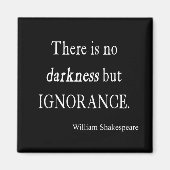 Aimant Citation de Shakespeare Pas d'obscurité mais d'ign (Devant)