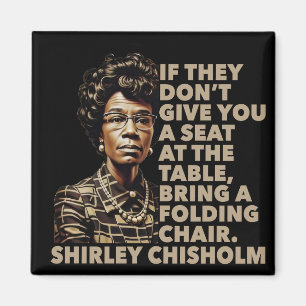 Aimant Citation de Shirley Chisholm Place à la table Noir