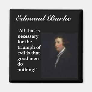Aimant Citation d'Edmund Burke "toute qui est nécessaire