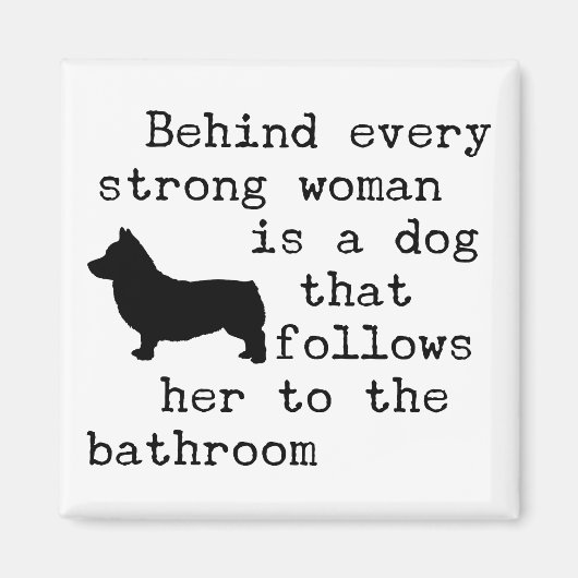 Aimant Citation d'humour de chien - Corgi (Devant)