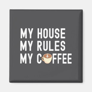 Aimant Citation drôle Amoureux du café Ma maison Mes règl