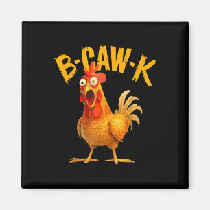 Aimant Citation drôle de gros coqchicken B-caw-k Meme