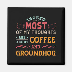 Aimant Citation drôle de Groundhog Day - Café Rétro Groun