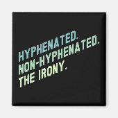 Aimant Citation Drôle De L'Ironie Non-Hyphenated (Devant)