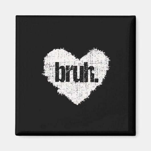 Aimant Citation drôle de mème Bruh Salutation de frère Ad (Devant)