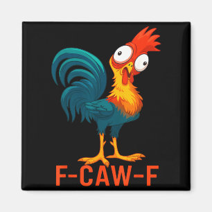 Aimant Citation drôle de poulet humour F-caw-f Coq Meme