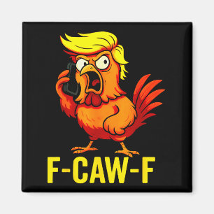 Aimant Citation drôle de Trump appelant un poulet humour