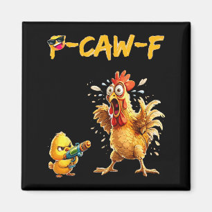 Aimant Citation drôle d'humour de poulet Coq Meme Caw F P