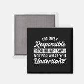 Aimant Citation drôle Je ne suis responsable que de ce qu (Recto/Verso)