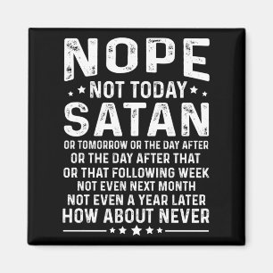Aimant Citation drôle Non pas aujourd'hui Satan Jamais Gr