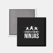 Aimant Citation drôle strictement pour mes ninjas sarcast (Recto/Verso)