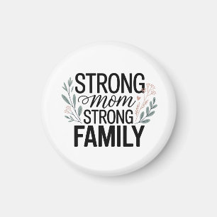 Aimant Citation Florale Maman Forte Famille Forte