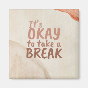 Aimant Citation inspirante Il est bon de faire une pause