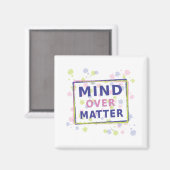 Aimant Citation Mind Over Matter avec cadre (Recto/Verso)
