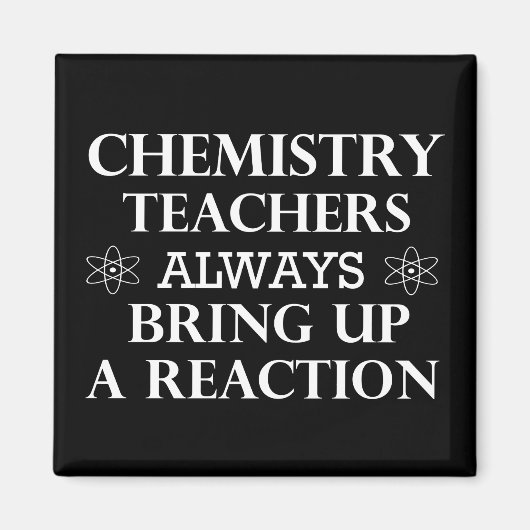 Aimant Citations amusantes à propos de professeur de chim (Devant)