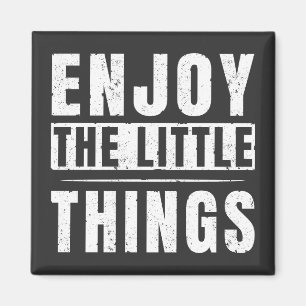 Aimant Citations inspirantes Profitez des petites choses