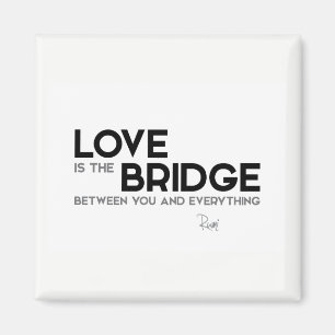 Aimant CITATIONS : Rumi : Amour, pont