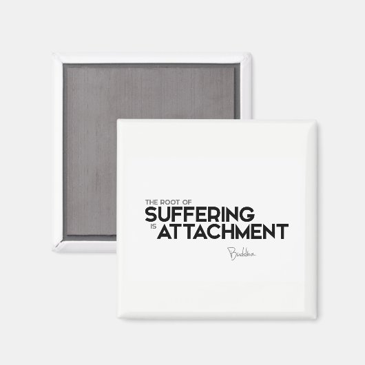 Aimant CITES : Bouddha : Souffrir est l'attachement (Recto/Verso)