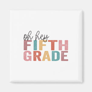 Aimant Ck To School Students Teacher Oh Hey 5th Fifth Gra