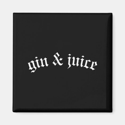Aimant Clic Gothic Fo Shizzle Gin + Juice Shirt Gin And J (Devant)