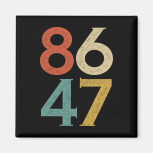 Aimant Clic Vintage 80s Style 86 47 Anti Trump