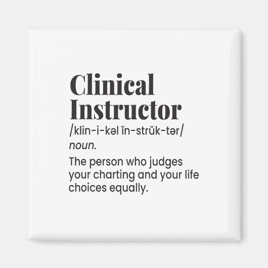 Aimant Clinical Instructor Nurse Teacher Funny Definition (Devant)
