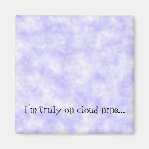 Aimant Cloud Nine Saying