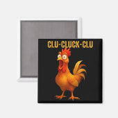 Aimant Clu-cluck-clu Funny Rooster Chicken Hilarious Farm (Recto/Verso)