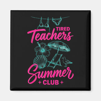 Aimant Club d'été des professeurs fatigués vacances d'été