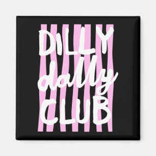 Aimant Club Dilly Dally