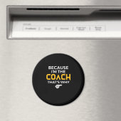 Aimant Coach-Because I'm the Coach's Why (In Situ (Lave-vaisselle))
